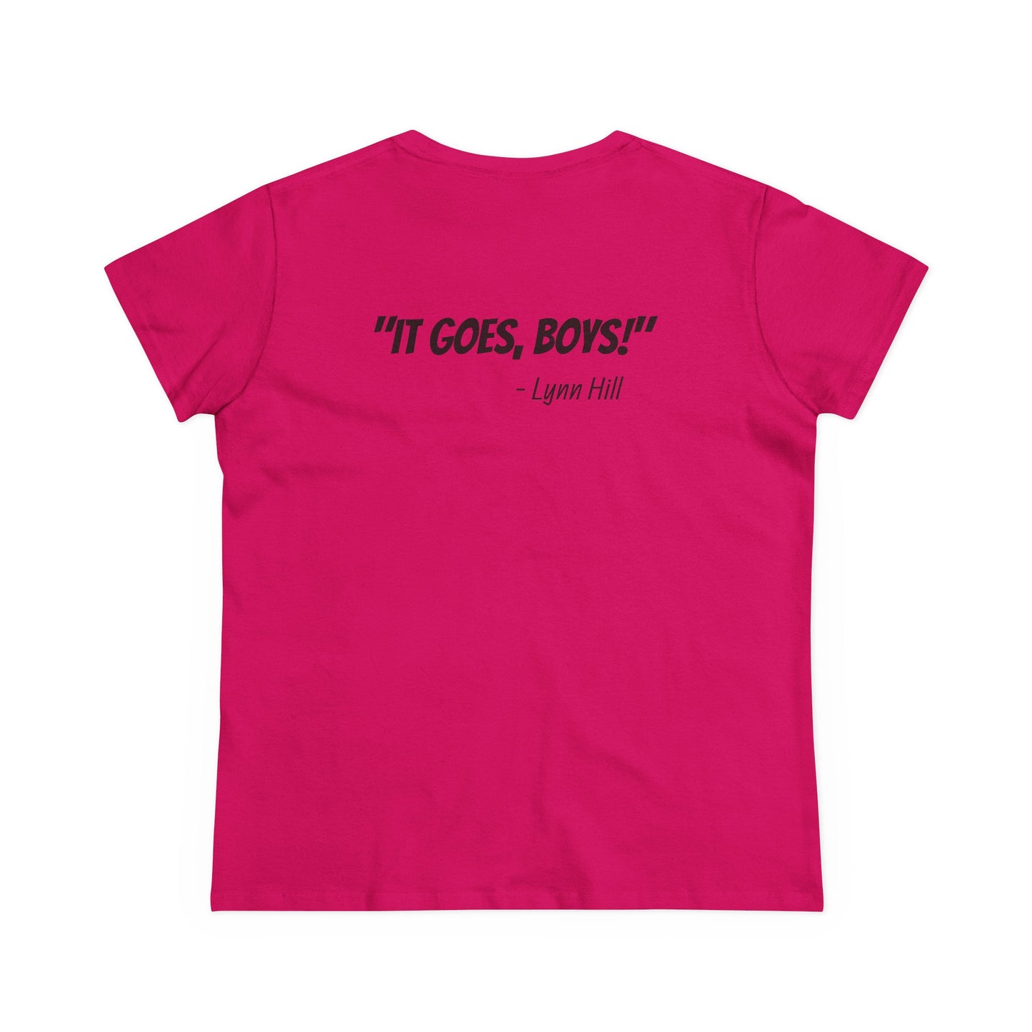 “It Goes, Boys!” T-Shirt