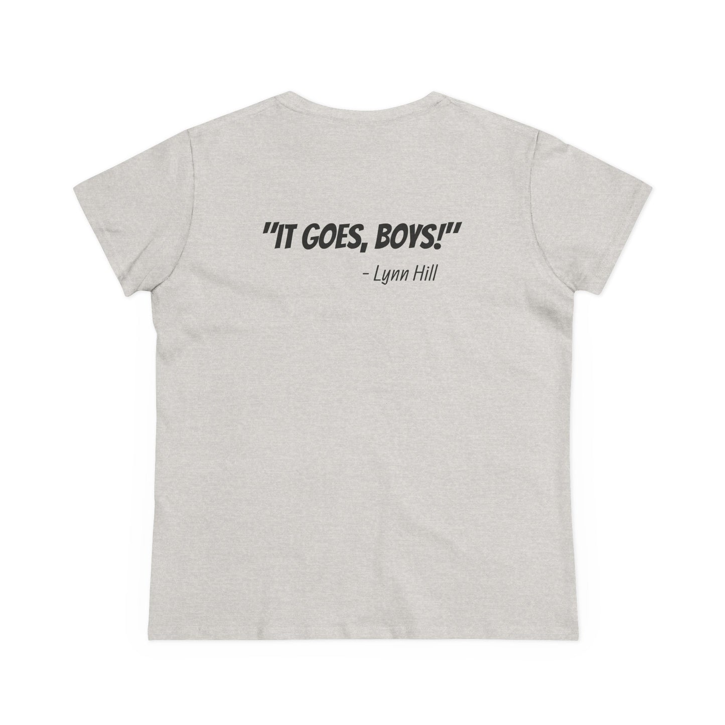 “It Goes, Boys!” T-Shirt